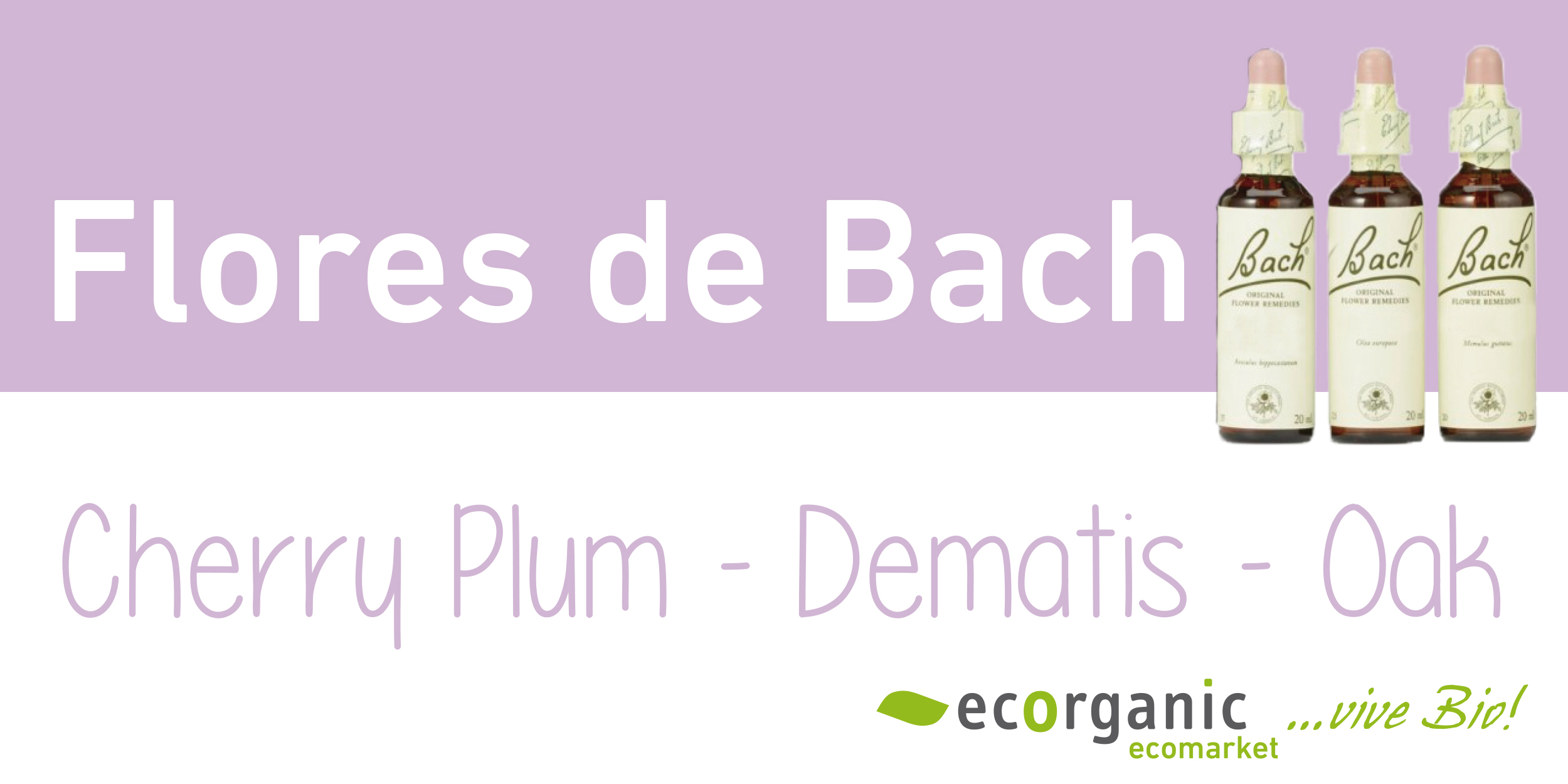 Flores de Bach (Cherry plum, clematis, oak)